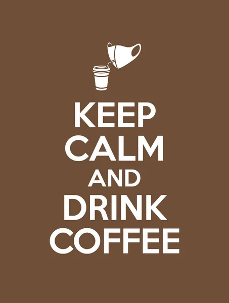 Zachować spokój i wypić kawę — Wektor stockowy