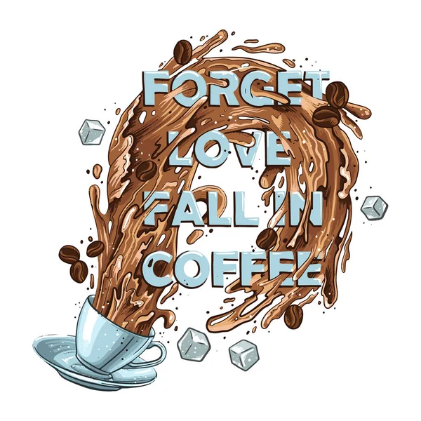 Caneca com salpicos de café, a inscrição esquecer o amor, cair no café , —  Vetores de Stock
