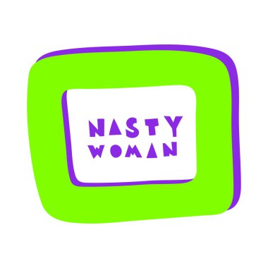 Download Nasty Woman Free Vector Eps Cdr Ai Svg Vector Illustration Graphic Art
