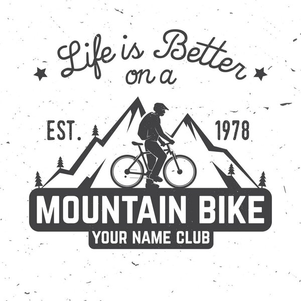 Life is better on a mountain bike.