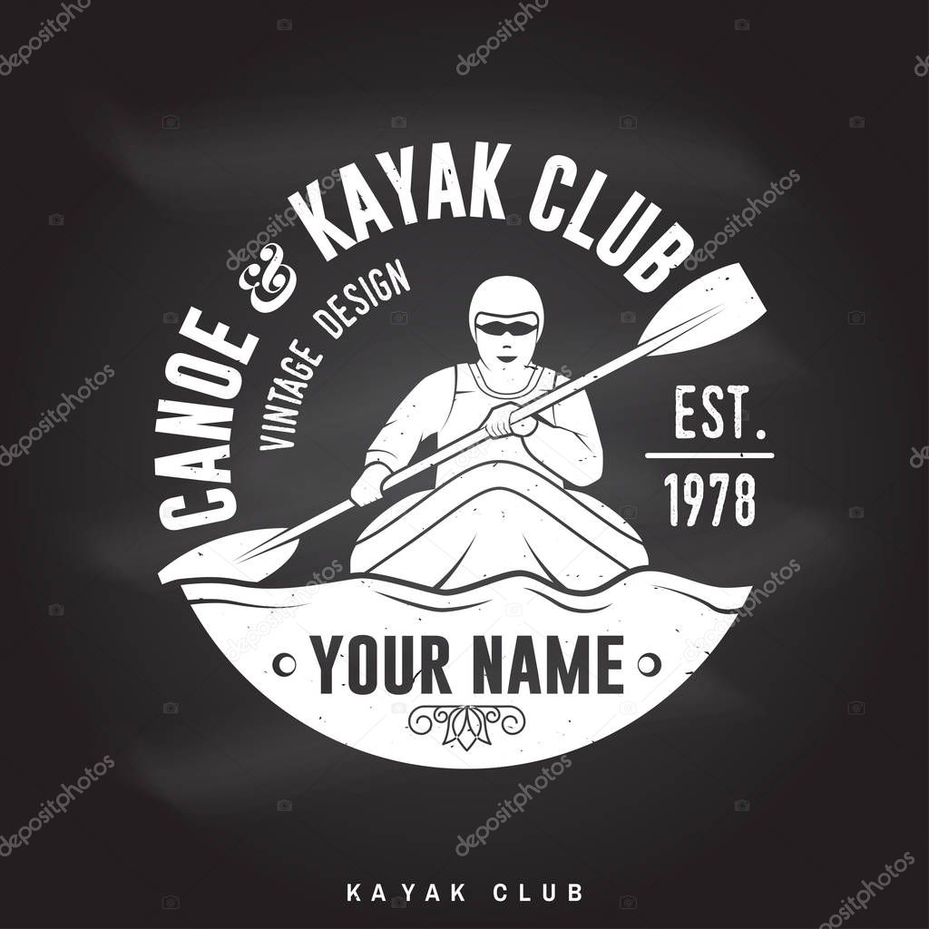 Canoe and kayak Club badge on the chalkboard. Vector illustration. Concept for shirt, print, stamp or tee. Vintage typography design with kayaker silhouette. Extreme sport.