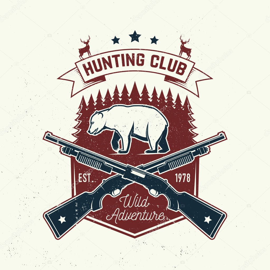 Hunting club. Vector. Concept for shirt, label, print, stamp or tee. Vintage typography design with hunting gun, bear and forest silhouette. Outdoor adventure hunt club emblem. Wild adventure.