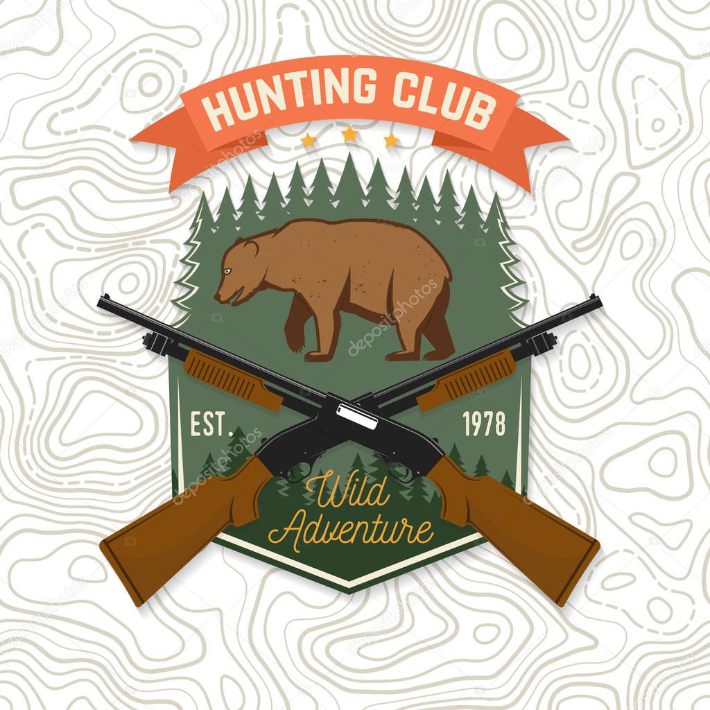 Hunting club. Vector. Concept for shirt, label, print, stamp, patch. Vintage typography design with hunting gun, bear and forest silhouette. Outdoor adventure hunt club emblem. Wild adventure.