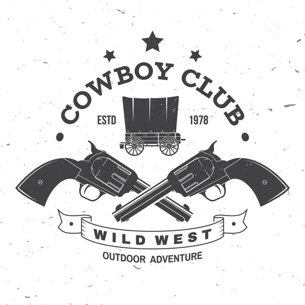 Um distintivo de clube de cowboys. Oeste selvagem. Vector. Conceito para camisa, logotipo, impressão, carimbo, T com cowboy e carroça coberta. Design tipográfico vintage com silhueta de vagão ocidental . —  Vetores de Stock