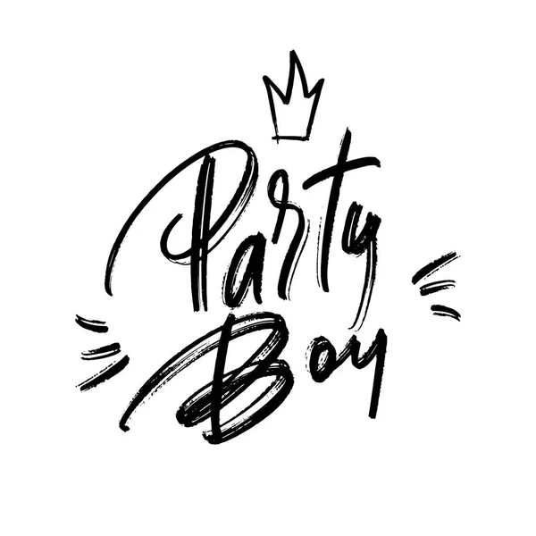 Caligrafia Manuscrita Party Boy Citação Lettering Para Festa Aniversário Fundo —  Vetores de Stock