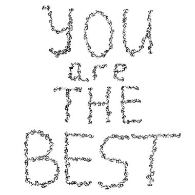 Sen en iyisisin. Dekorasyon tasarımı için modern poster. Logo elemanı çizimi. Fırça kaligrafi. Elle çizilmiş ifade. El yazısı fırça stili. El çizimi dantel arkaplan