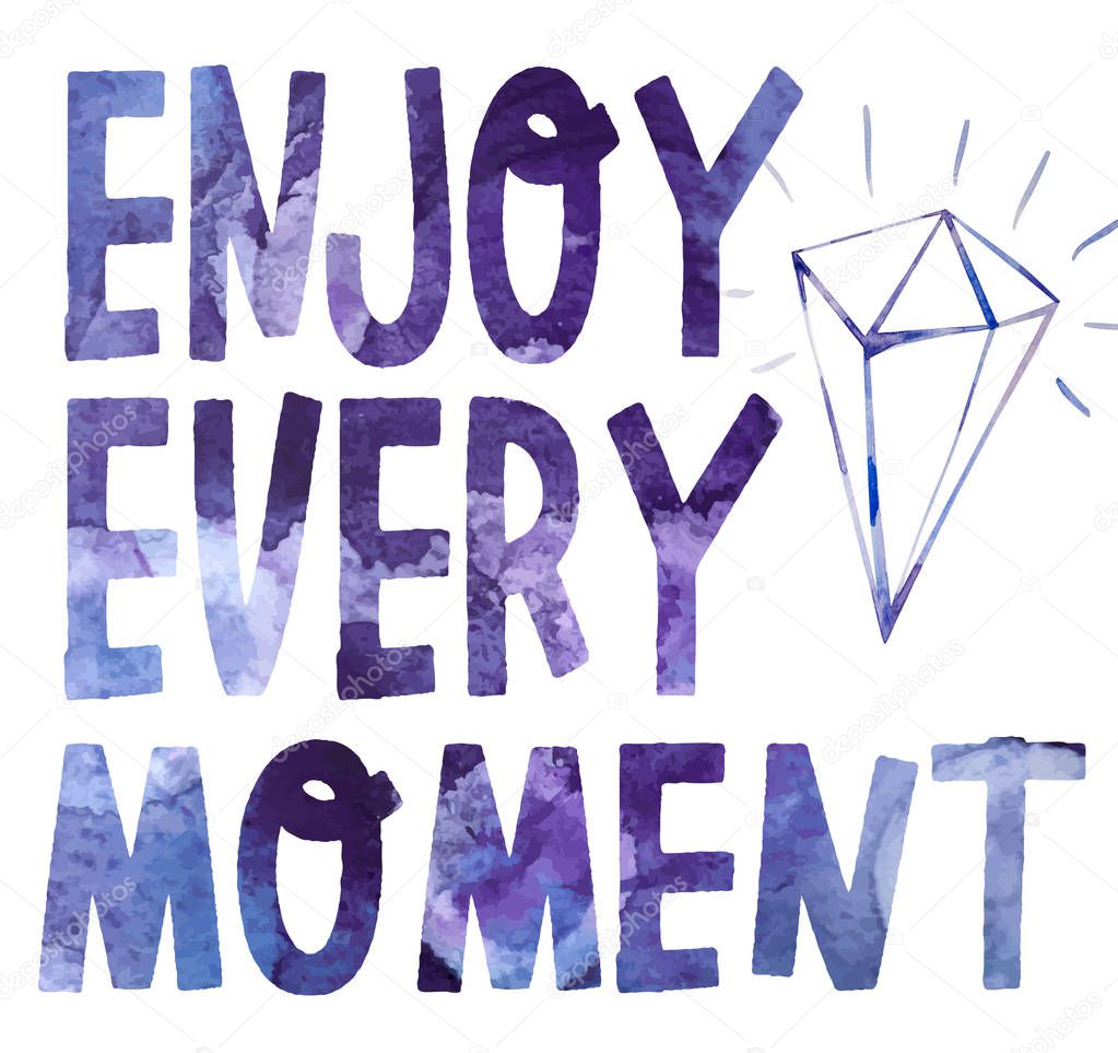Enjoy every moment lettering poster, watercolor with clipping mask technique