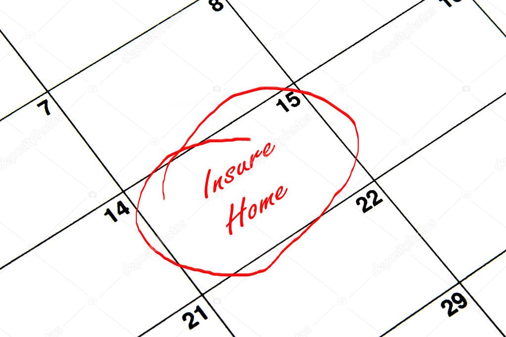 Insure Home Circled on A Calendar in Red