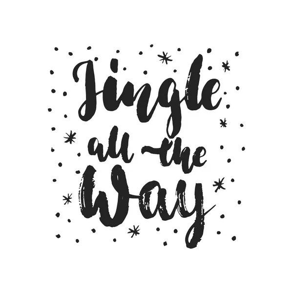 Jingle all the Way - Natal desenhado à mão e feriados de inverno de Ano Novo lettering citação isolada no fundo branco. Inscrição de tinta de escova divertida para sobreposições de fotos, cartão de saudação ou design de cartaz . — Vetor de Stock