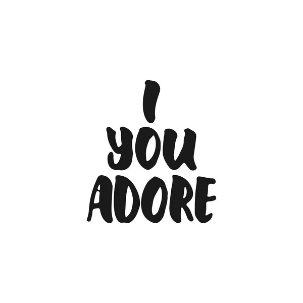 I adore you - hand drawn lettering phrase isolated on the white background. Fun brush ink inscription for photo overlays, greeting card or print, poster design. — Stock Vector