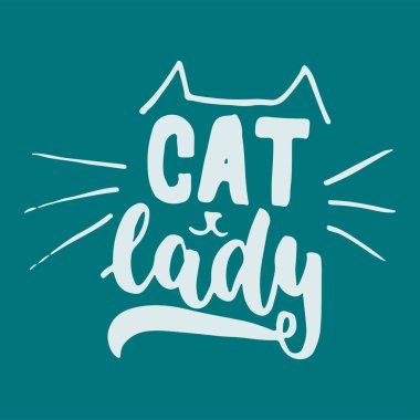 Kedi kadın - koyu mavi zemin üzerine hayvan severler için ifade yazı elle çizilmiş. Eğlenceli fırça mürekkep vektör çizim afiş, tebrik kartı, afiş tasarımı için.