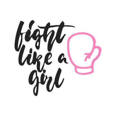 Kız gibi döğüşüyorsun - siyah arka plan üzerine izole ifade yazı çizilmiş feminizm el. Eğlenceli fırça mürekkep vektör çizim afiş, tebrik kartı, afiş tasarımı için.