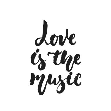 Müzik - beyaz arka plan üzerinde izole alıntı yazı elle çizilmiş aşktır. Eğlenceli fırça mürekkep vektör çizim afiş, tebrik kartı, poster tasarımı, fotoğraf bindirmeleri için.