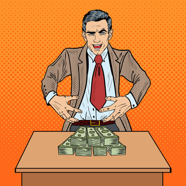 Pop Art Sinister Businessman Wants to Seize the Money. Vector illustration