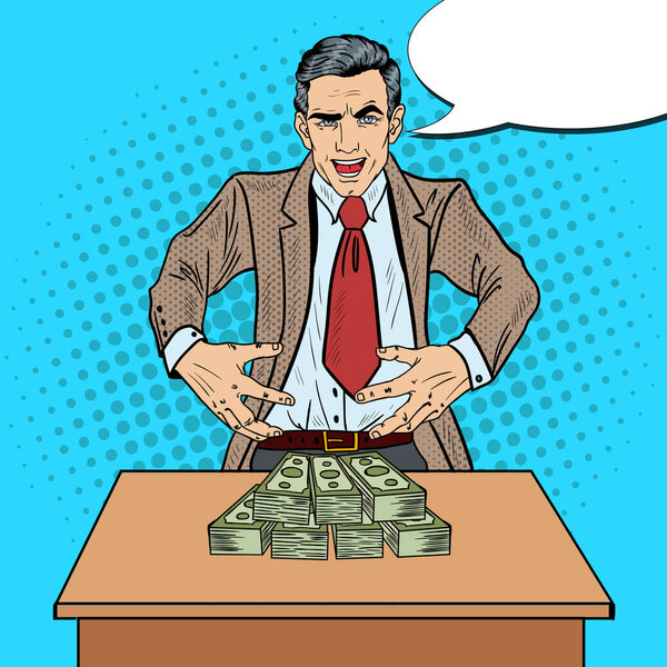 Pop Art Sinister Businessman Wants to Seize the Money. Vector illustration