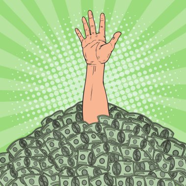 Pop Art erkek eli para yığınının içinde boğuluyor. Finansal başarı kavramı. Vektör çizim
