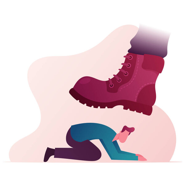 Huge Boot Trample Frightened Humiliated Man Standing on Knees. Large Leg Pressing on Man Fell on All Fours. Concept of Humiliation of Human Dignity and Rights Violation. Cartoon Vector Illustration