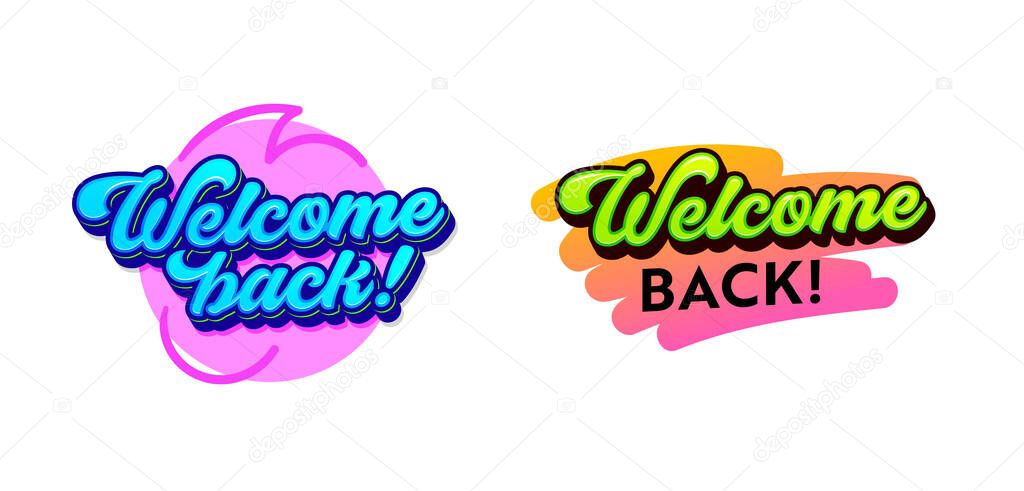Set of Banners with Welcome Back Typography and Abstract Spot and Brush Stroke Isolated on White Background. Colorful Labels, Stickers or Badges, Wish or Quote. Cartoon Vector Illustration, Icons