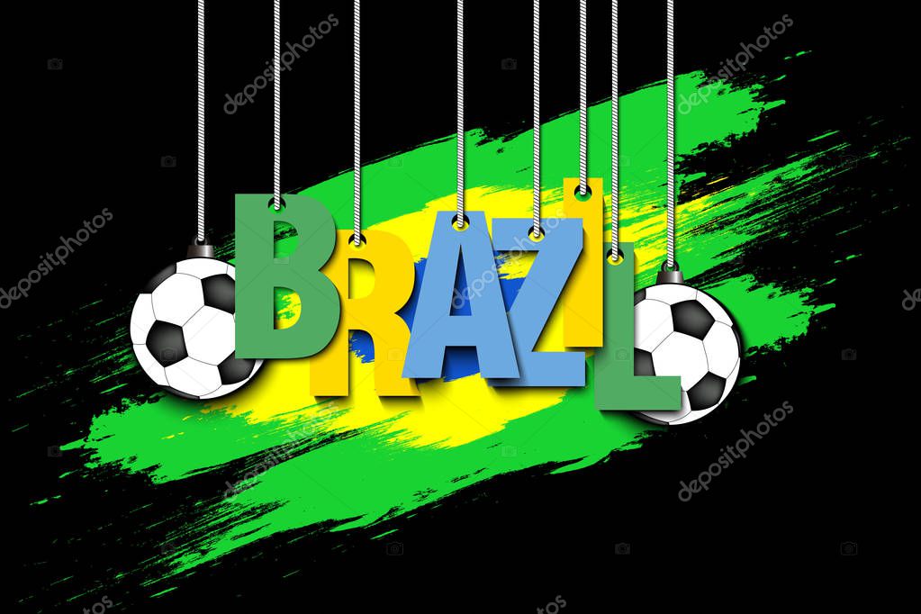 Banner the inscription Brazil and ball hang on the ropes on the background of the Brazil flag. Vector illustration