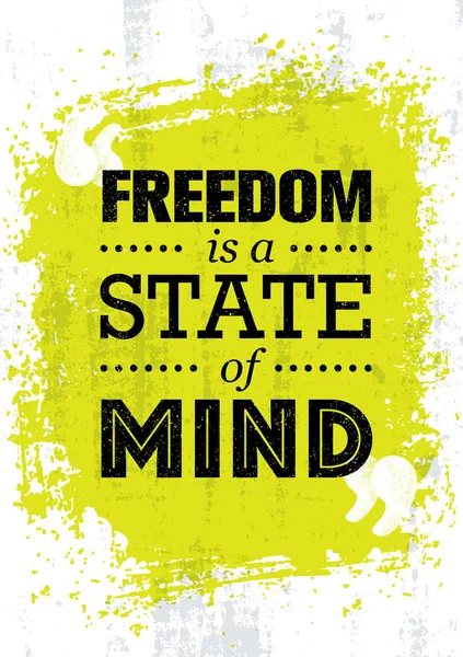 Надпись Freedom Is State Of Mind — стоковый вектор