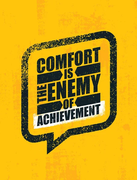 Comfort Is The Enemy Of Achievement. — Stock Vector