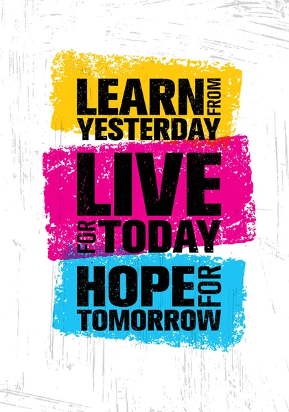Learn From Yesterday.  Live For Today. — Stock Vector