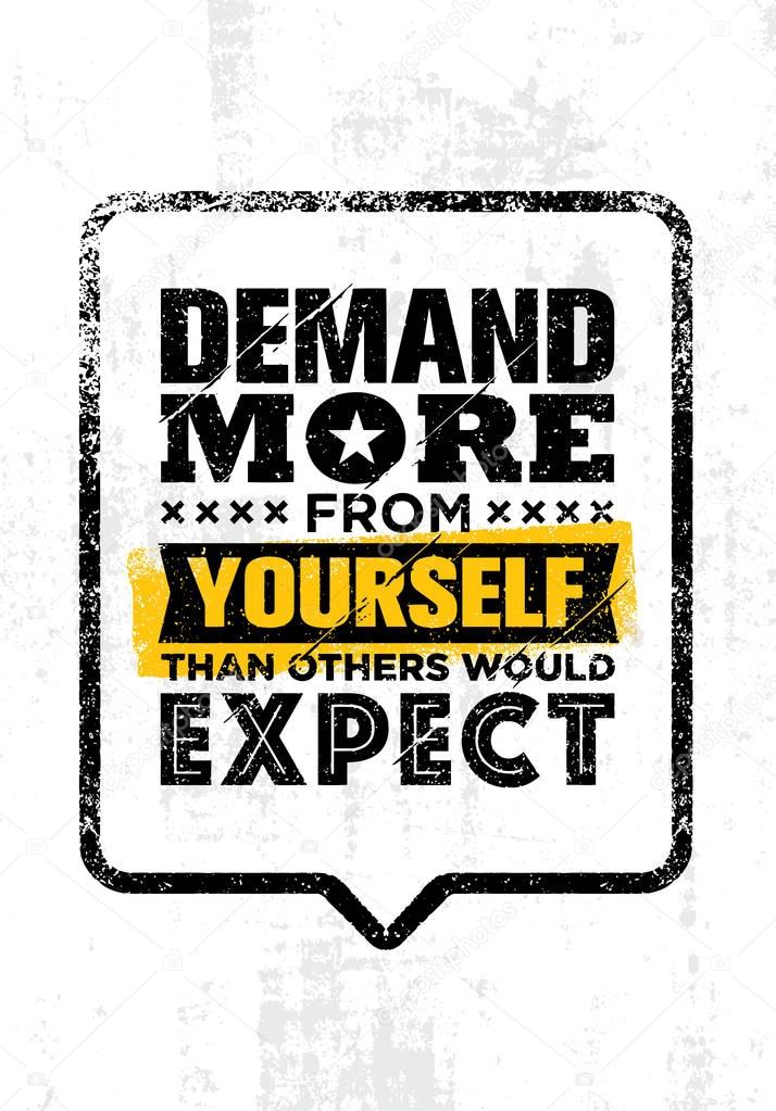 Demand More From Yourself