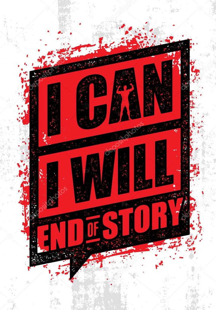 I Can. I Will. End Of Story
