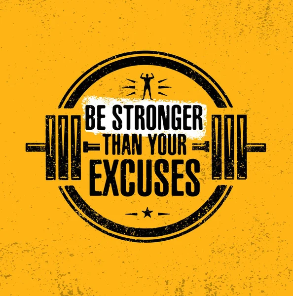 Wees sterker dan je excuses. — Stockvector