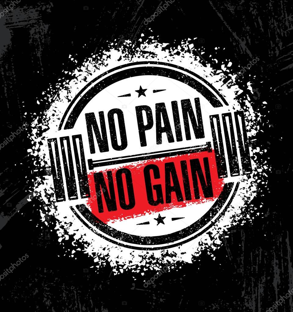 No Pain No Gain