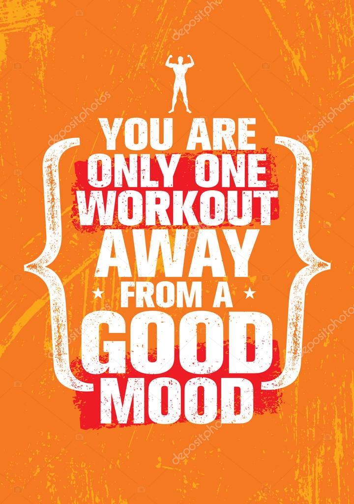 You Are Only One Workout 