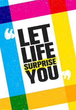 Let Life Surprise You clipart