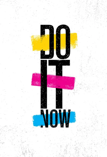 Fais-le maintenant. Motivation Citation — Image vectorielle