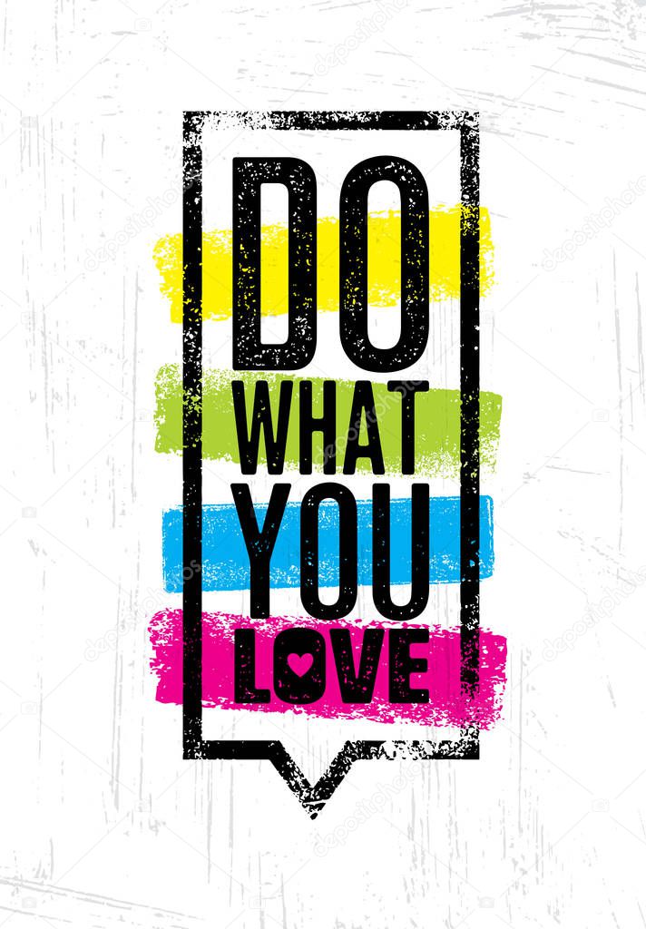 Do What You Love.