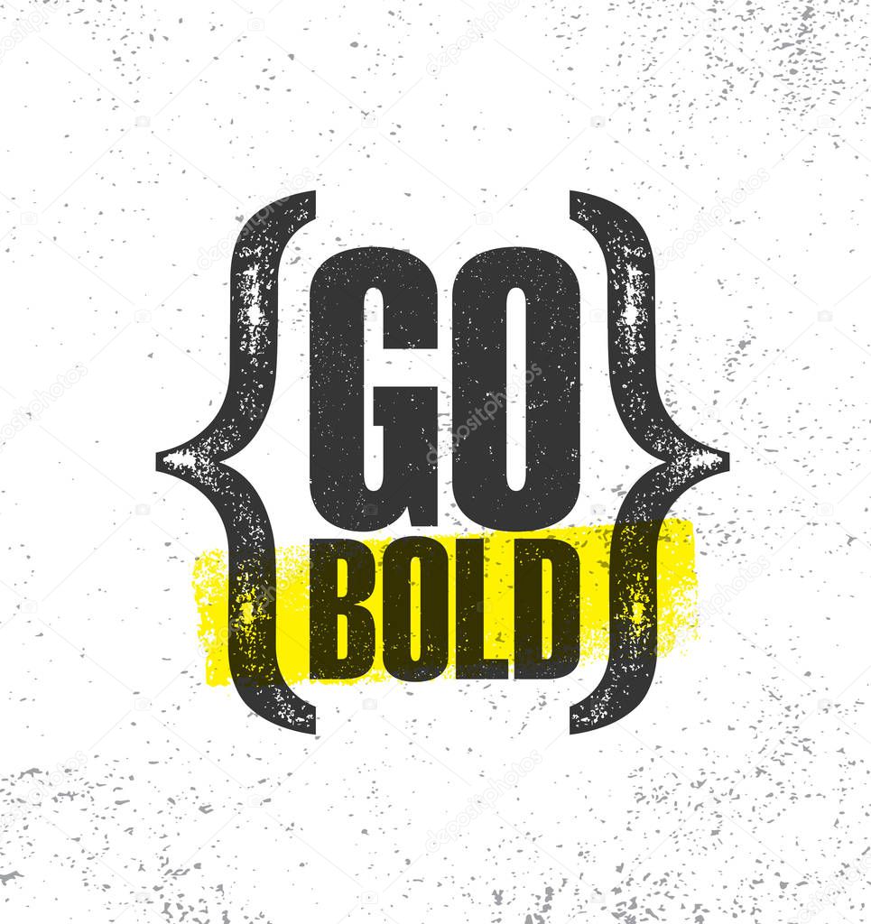Go Bold print