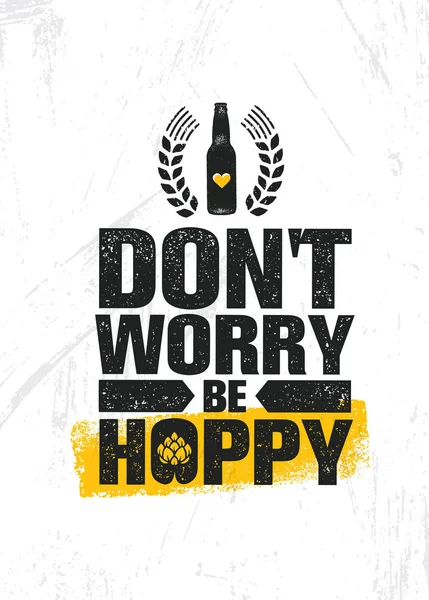 Dont worry be hoppy — Stock Vector