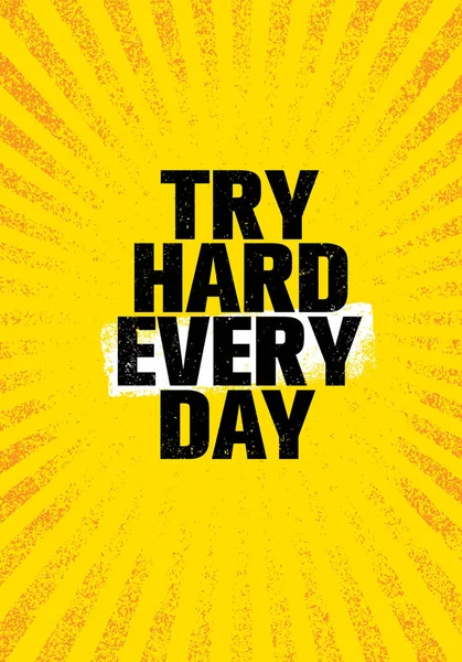 Try Hard Every Day Inspiring Creative Motivation Quote Poster Template — Stock Vector