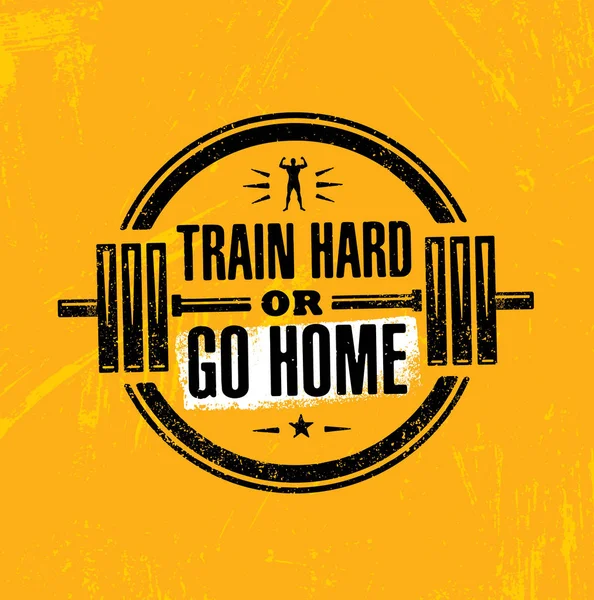 Train Hard Naar Huis Gaan Sportschool Motivatie Citeer Vector Illustratie — Stockvector