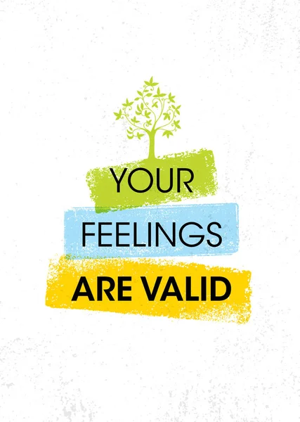 Tus sentimientos son válidos. Salud Mental Inspiradora Tipografía Motivación Ilustración . — Archivo Imágenes Vectoriales