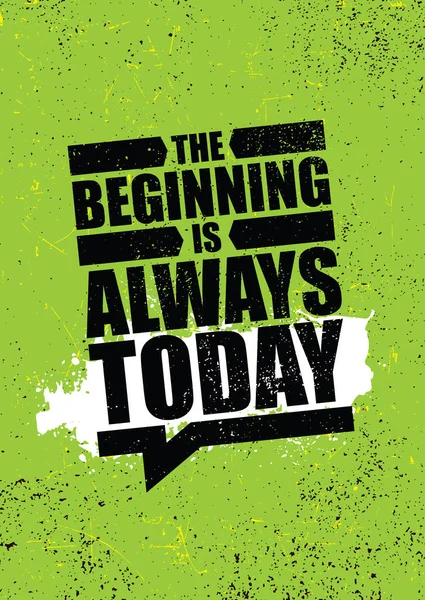 The beginning is always today. Inspiring typography motivation quote banner on textured background. — Stock Vector