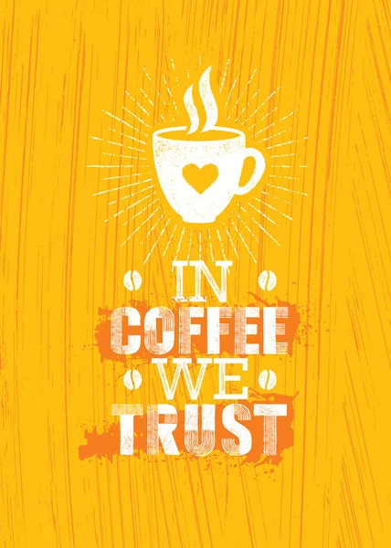No café em que confiamos. Inspirador Café Decoração Criativa Motivação Citação Interior Poster Template. Banner de tipografia vetorial — Vetor de Stock