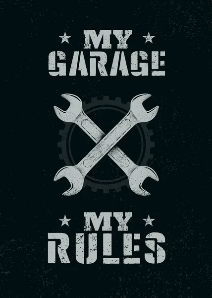 My Garage. My Rules. Creative Man Cave Motivation Interior Poster Design Concept — Stock Vector