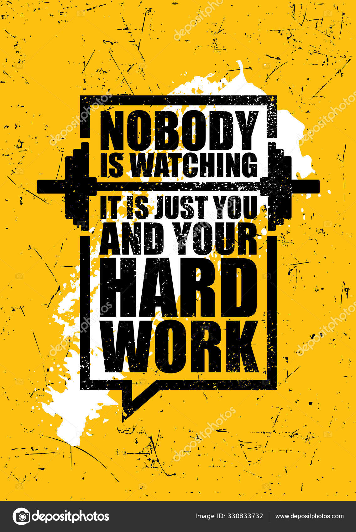 Nobody Is Watching. It Is Just You And Your Hard Work. Inspiring Gym  Workout Typography Motivation Quote Stock Vector Image by ©  #330833732