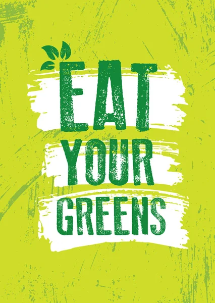 Eat Your Greens. Inspiring Typography Creative Motivation Quote Vector Template. — 스톡 벡터
