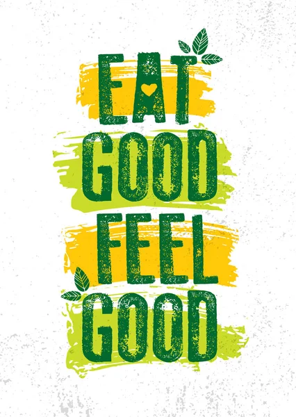 Eat Good Feel Good. Inspiring Typography Creative Motivation Quote Vector Template. — 스톡 벡터