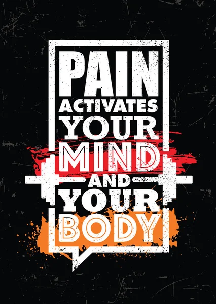 El dolor activa tu mente y tu cuerpo. Inspirante tipografía motivación citación banner sobre fondo texturizado . — Archivo Imágenes Vectoriales