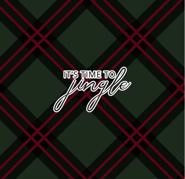 Jingle time quote, hand-drawn typography text on plaid winter background. Quote text sticker on red green stiped background, winter holiday season greeting, Xmas time countdown. Trendy vector — Stock Vector