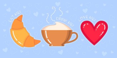 Komik vektör çizim kruvasan, cappuccino cup, kırmızı kalp ve metin 
