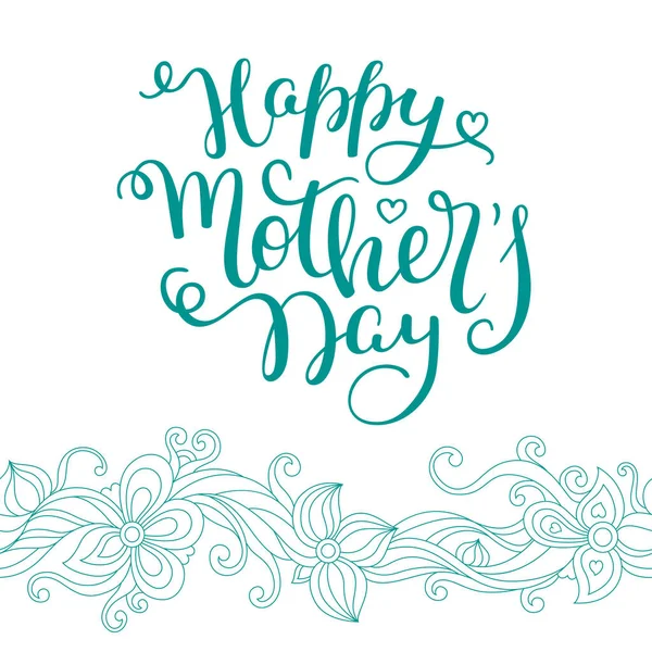 Χέρι γράμματα την ημέρα της μητέρας με τα λουλούδια. Πρότυπο ευχετήριας κάρτας, αφίσα. — Διανυσματικό Αρχείο