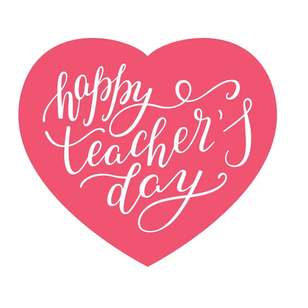 Happy Teachers' Day - hand lettering with heart.